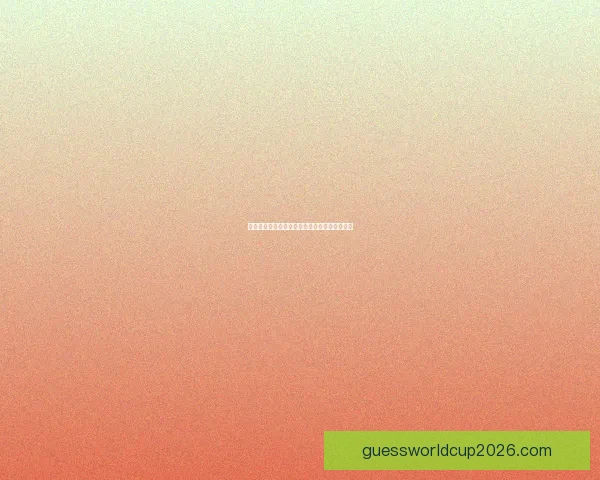 世界杯赛事全解析与胜负趋势深度竞猜预测指南